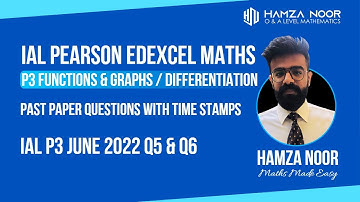 IAL Edexcel Maths P3 June 2022 Q5 & Q6 | A level Maths | Hamza Noor