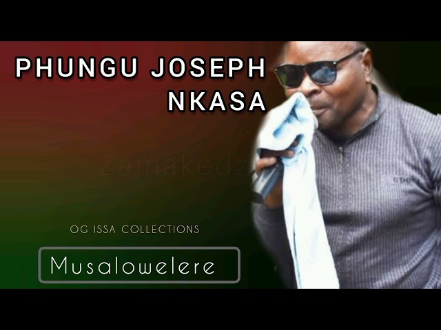 MUSALOWELERE - Phungu Joseph Nkasa class=