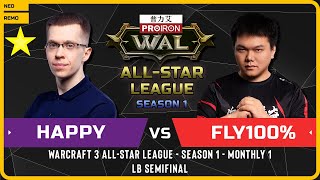 WC3 - [UD] Happy vs Fly100% [ORC] - LB Semifinal - Warcraft 3 All-Star League Season 1 Monthly 1
