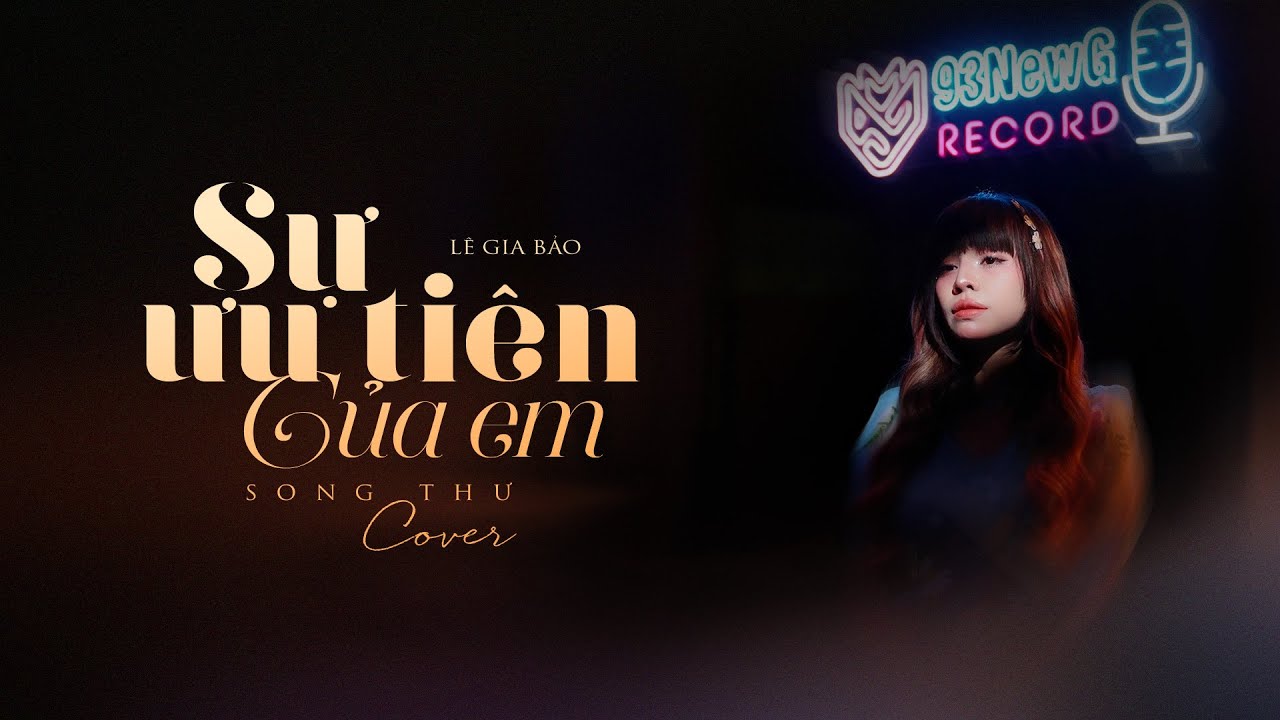 SỰ ƯU TIÊN CỦA EM - LÊ GIA BẢO || SONG THƯ COVER || Em giành sự ưu tiên để em lo cho chuyện Tình .. SỰ ƯU TIÊN CỦA EM - LÊ GIA BẢO || SONG THƯ COVER || Em giành sự ưu tiên để em lo cho chuyện Tình ..