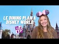 Le retour du dining plan  comment le maximiser  disney world