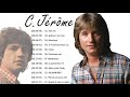 C. Jerome Best Of - C. Jerome Les Plus Grands Succès - Les Meilleurs Chansons de C. Jerome