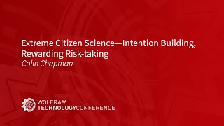 Extreme Citizen Science - Intention Building, Rewarding Risk-taking