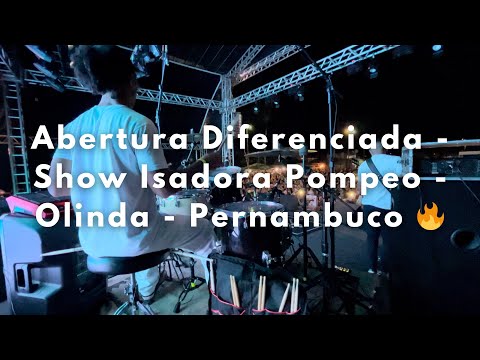 Abertura diferenciada - Show Isadora Pompeo 🔥