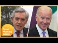 Joe Biden 'Is a Friend of Britain' Says Gordon Brown | Good Morning Britain