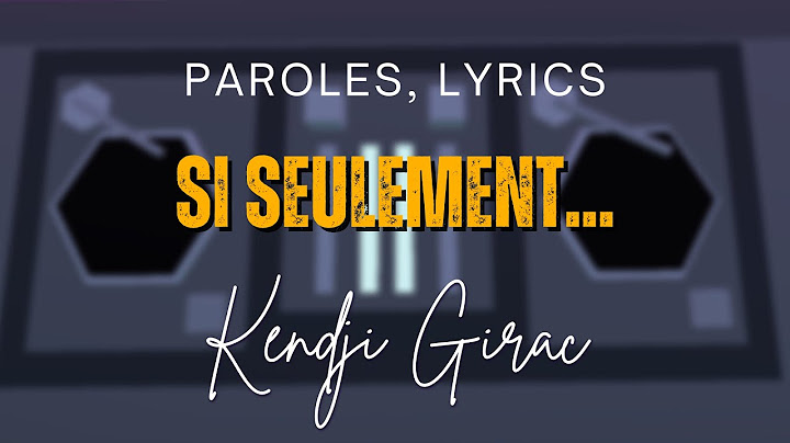 Kendji Girac - Si seulement... (Paroles, Lyrics)