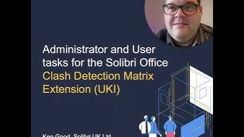 Clash Detection Matrix UKI - Admin and User Tasks
