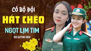 Cô Bộ Đội nhỏ nhắn HÁT CHÈO Khiến Bao Người Say Đắm - NS Quỳnh Sen _ NHC Quân Đội