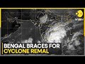 Severe cyclone Remal heads for Bengal coast | Latest English News | WION