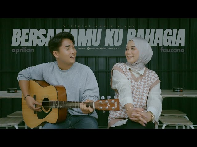 Aprilian - Bersamamu Ku Bahagia ft Fauzana ( Official Music Video ) class=