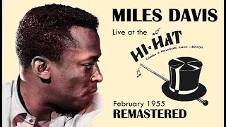 Miles Davis- February 1955 Hi-Hat, Boston | UPGRADE: REMASTERED and SPEED CORRECTED