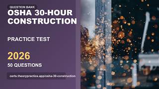 OSHA 30-Hour Construction Practice Test 2026 | 50 Questions and Answers | Exam Prep