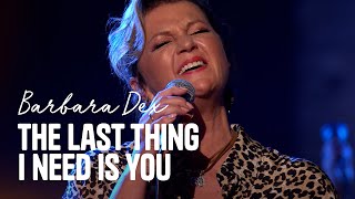 Barbara Dex - 'The Last Thing I Need Is You' | Liefde voor Muziek | Seizoen 11 | VTM