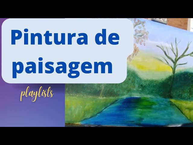 Pintando paisagens com tinta a óleo sobre tela – Blog da AreaE