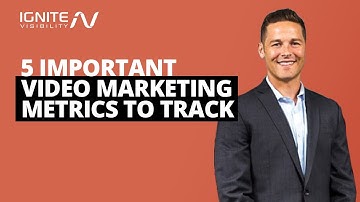 5 Important Video Marketing Metrics to Track