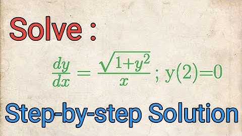 Solve: dy/dx=Sqrt(1+y^2)/x; y(2)=0||Initial value problem ||Step-by-step solution ||Seperable ODE