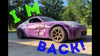 I'M BACK (the 350z is now barney)