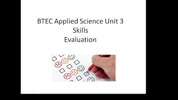 BTEC Applied Science: Skills Evaluating an Investigation