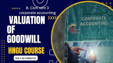 hngu b. com sem3 #2Valuation of goodwill|corporate accounting|english medium|easy solutions