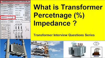 What is Transformer Percentage (%) Impedance ? II Transformer Interview Question Series I Urdu/Hindi