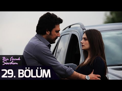 Bir Çocuk Sevdim 29. Bölüm (FULL HD)