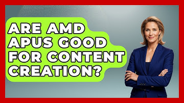 Are AMD APUs Good For Content Creation? - The Hardware Hub