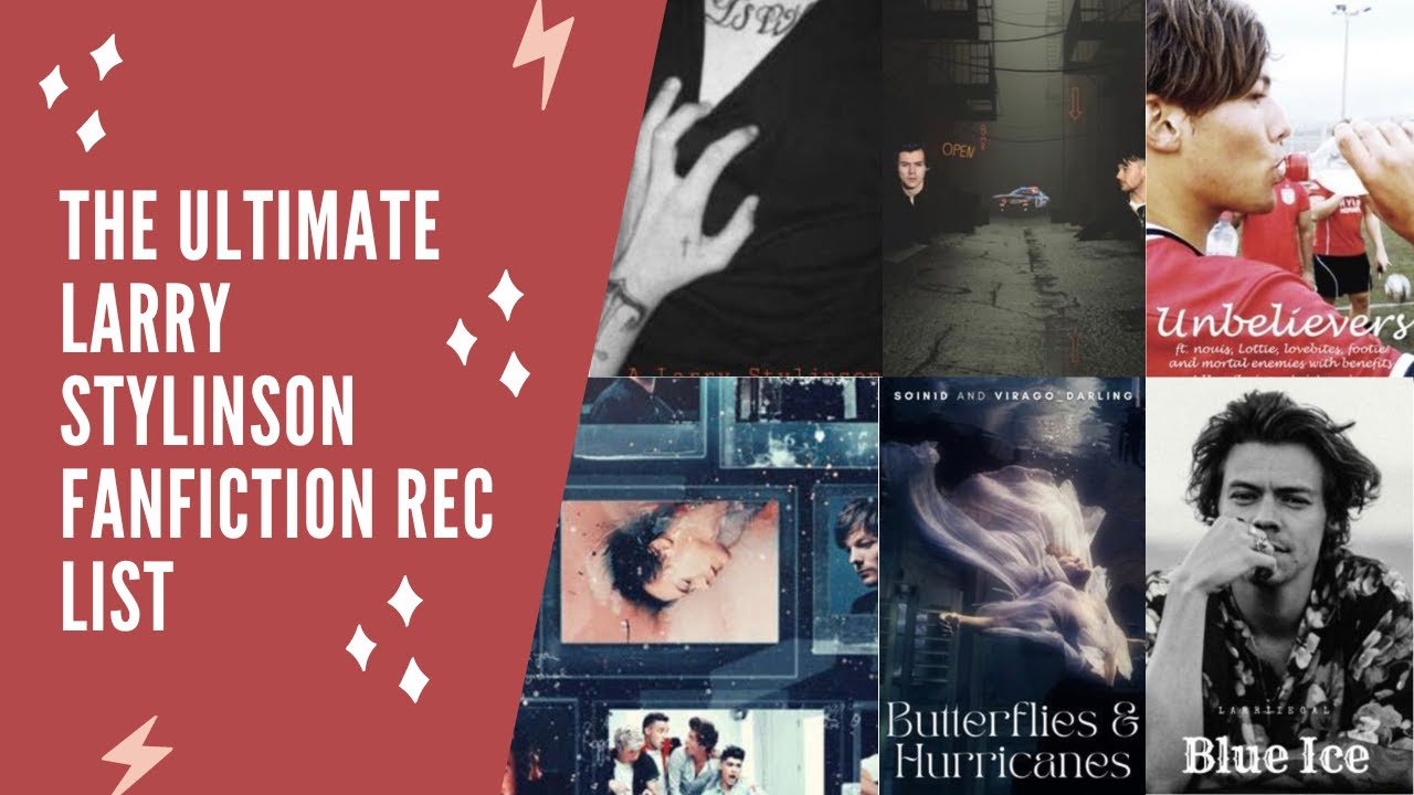 The ultimate larry stylinson fanfiction rec list - YouTube