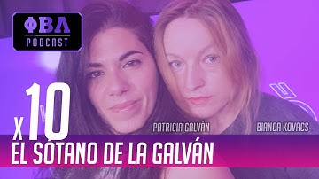 El sótano de la Galván x10 | Bianca Kovacs / Gitana & Rumana