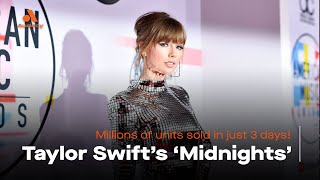 Taylor Swift’s ‘Midnights’ Moves How Many Units in 3 Days?!