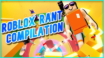 8 minutes of Roblox rant video compilation