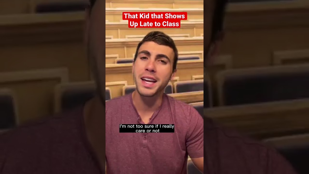 That Kid Who Show’s up Late to Class 