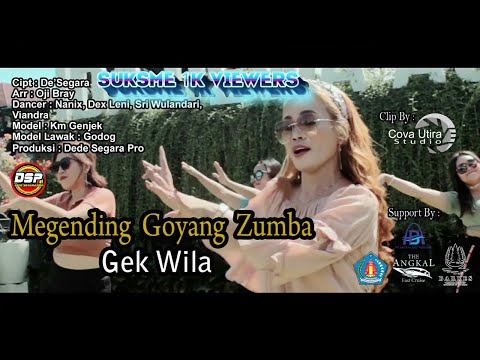 Gek Wila Megending Goyang Zumba Produksi DEDE SEGARA PRODUCTION