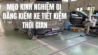 Kinh nghiệm đi đăng kiểm xe ô tô giúp tiết kiệm thời gian