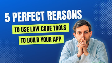 5 PERFECT Reasons to Use Low Code Tools To Build Your App