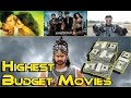 Top 10 Big Budget Bollywood Movies till Date