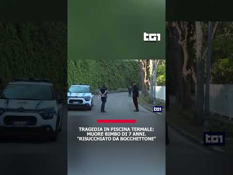 Video Tragedia in piscina termale: muore bimbo di 7 anni. Risucchiato da bocchettone