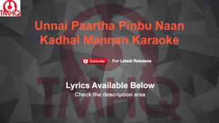 Vignette de la vidéo "Unnai Paartha Pinbu Naan Karaoke Kadhal Mannan Karaoke"