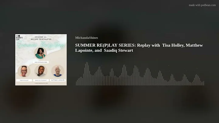 SUMMER RE(P)LAY SERIES: Replay with Tisa Holley, M...