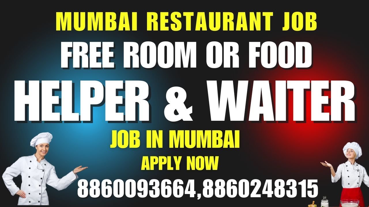 WAITER AND HELPER JOB IN MUMBAI | Helper Job Vacancy in mumbai Apply Now Call 8910570005, 8860093664