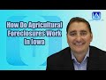 How Do Agricultural Foreclosures Work In Iowa