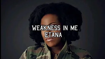 Weakness In Me - Etana (Lyrics Video) 🎵