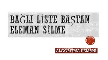 Linked List Baştan Eleman Silme - Veri Yapıları