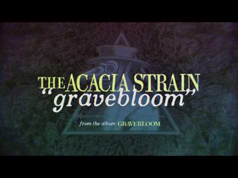 The Acacia Strain - Gravebloom