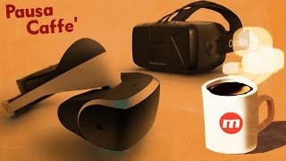 Pausa Caffè dalla GDC 2014 - Project Morpheus vs Oculus Rift (HD)