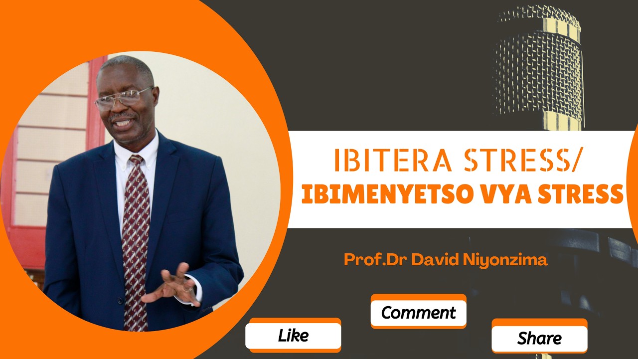 #inyigisho :Stress ni iki? Ibiyitera bikuru n’ibimenyetso vyayo ukwiye kumenya