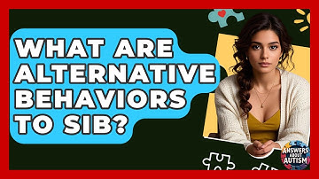 What Are Alternative Behaviors To SIB? - Answers About Autism