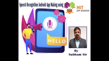 Speech recognition android app making using mit app inventor