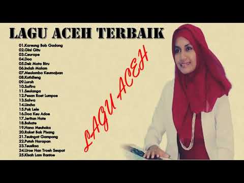 LAGU ACEH PILIHAN TERBAIK 2018 | LAGU ACEH PALING SERING DIDENGAR 2018