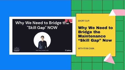 Why We Need to Bridge the Maintenance “Skill Gap” Now: When did it begin and where is it headed?