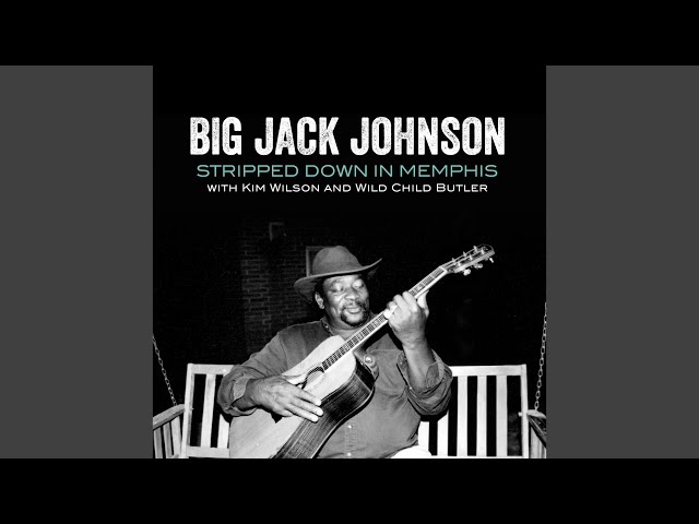 Big Jack Johnson - Aching All Over
